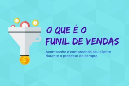 Funil de Vendas: o que é e como utilizar