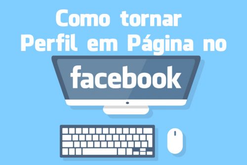 Como converter Perfil em Página no Facebook