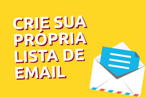 Email marketing: como criar uma lista de email